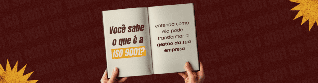 Você sabe o que é a ISO 9001? Entenda como ela pode transformar a gestão da sua empresa