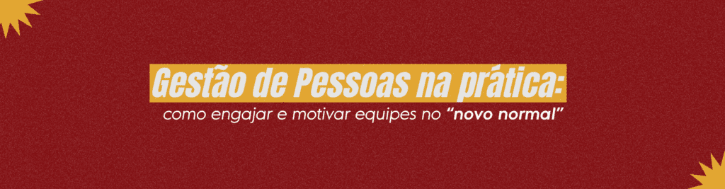 Saiba como engajar e motivar equipes no novo normal com estratégias eficazes de gestão de pessoas. Descubra pilares essenciais para desenvolvimento profissional e resultados organizacionais.