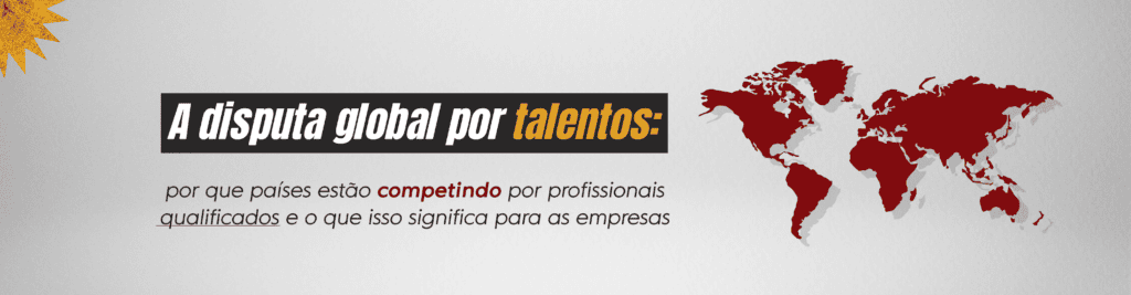 A disputa global por talentos está transformando o mercado de trabalho. Entenda os impactos para as empresas e como atrair e reter profissionais qualificados.