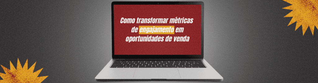 Aprenda a transformar métricas de engajamento em leads e vendas com estratégias práticas de conteúdo, funil e análise de desempenho.